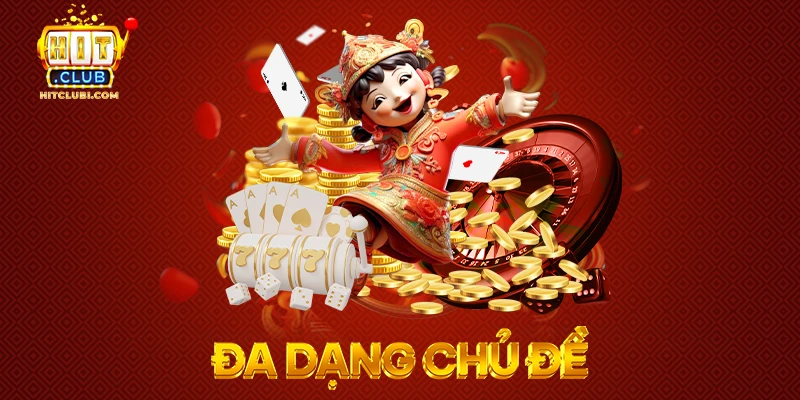 Game sở hữu nhiều chủ đề đa dạng 