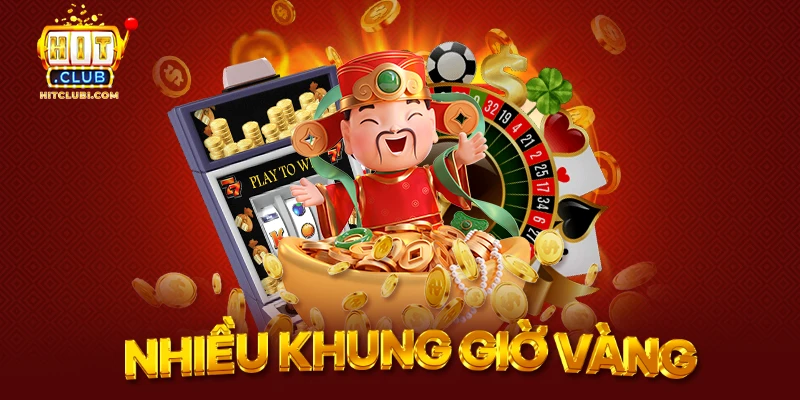 Khung giờ vảng để quay thưởng nổ hũ 