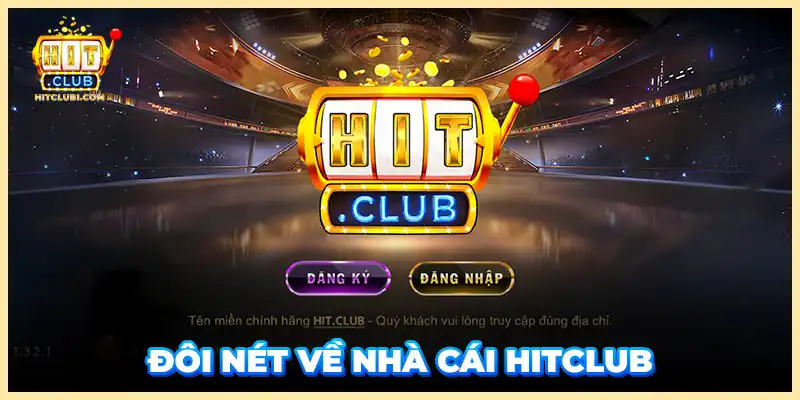 Đôi nét về nhà cái Hitclub