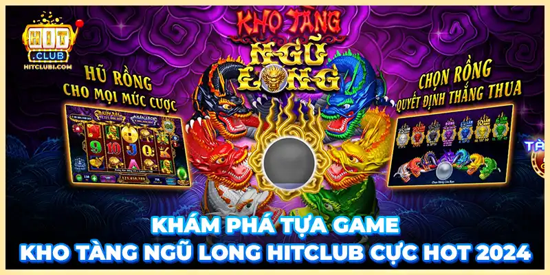 Kho tàng Ngũ long hitclub