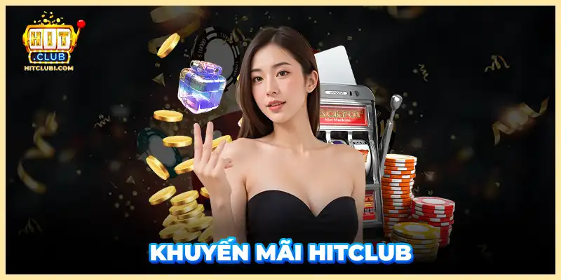 Khuyến Mãi Hitclub