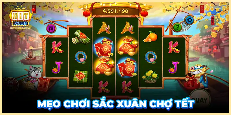 Mẹo chơi Sắc Xuân Chợ Tết