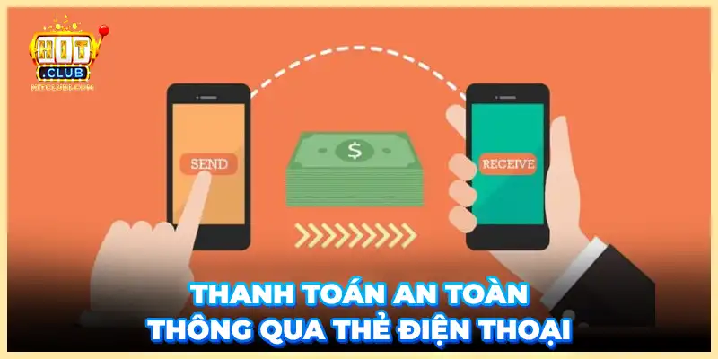 Thanh toán an toàn thông qua thẻ điện thoại