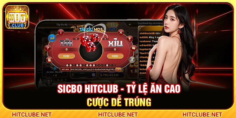 Sicbo Hitclub - Tỷ Lệ Ăn Cao Cược Dễ Trúng